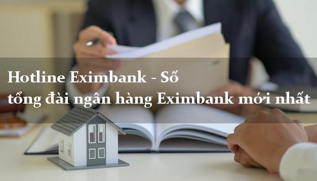 Hotline Eximbank - Số tổng đài ngân hàng Eximbank mới nhất