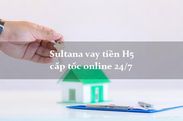 Sultana vay tiền H5 cấp tốc online 24/7